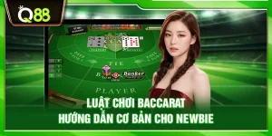 Luật chơi Baccarat – Hướng dẫn cơ bản cho newbie
