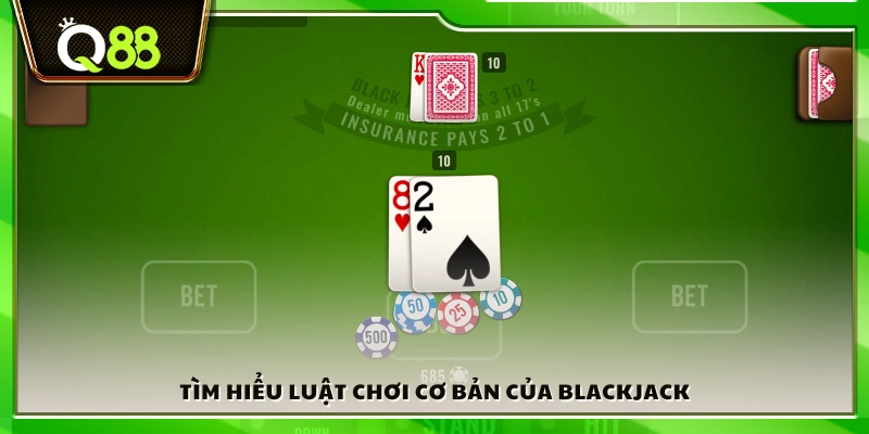 Hướng dẫn luật chơi Blackjack cơ bản