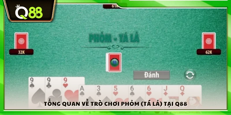 Giới thiệu chung về game bài Phỏm trên Q 88