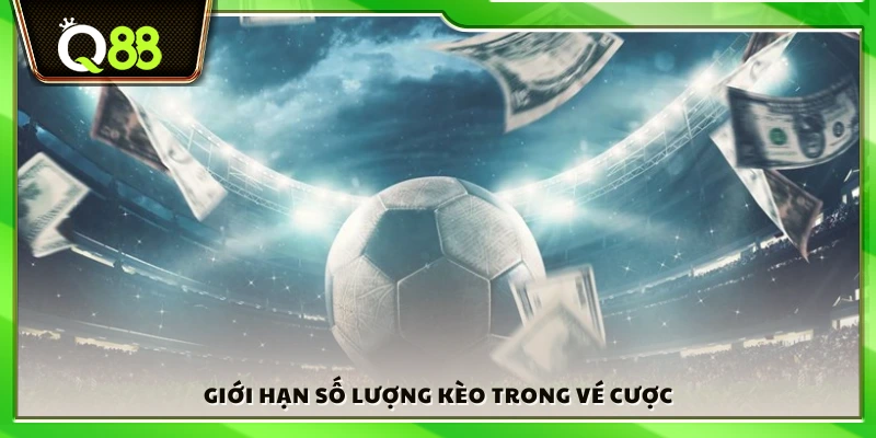 Giới hạn lựa chọn kèo khi chơi cược combo là gì?