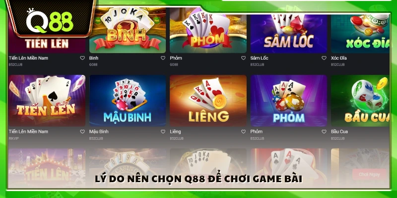 Ưu điểm khi lựa chọn Q 88 để chơi game bài
