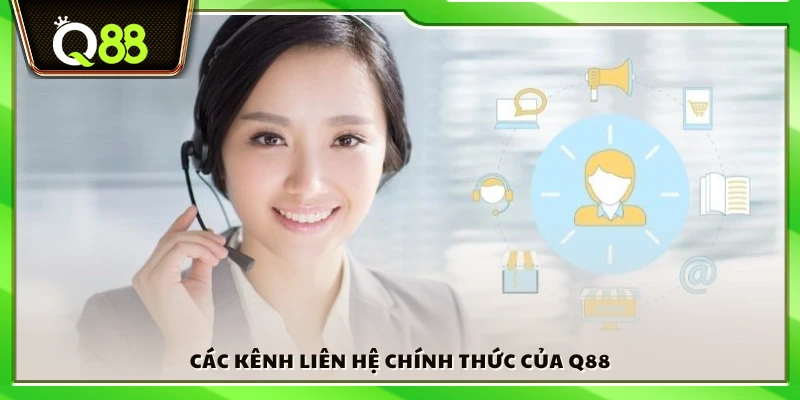 Danh sách kênh liên hệ Q88 hỗ trợ khách hàng chính thức