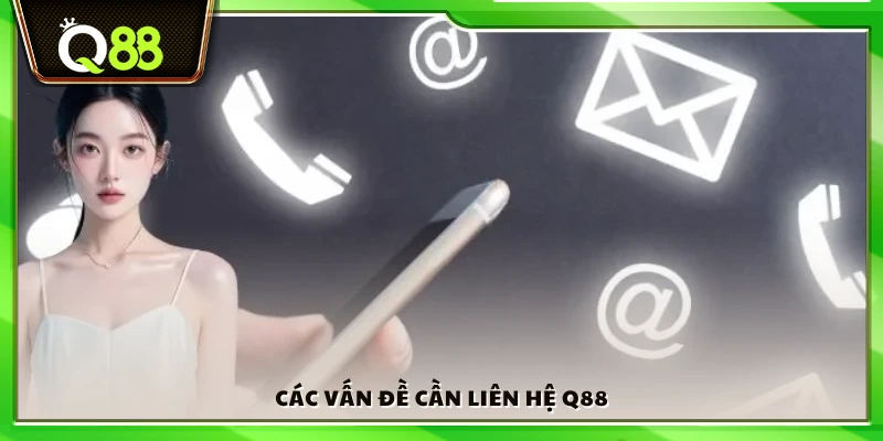 Những tình huống cần thông báo tới Q 88