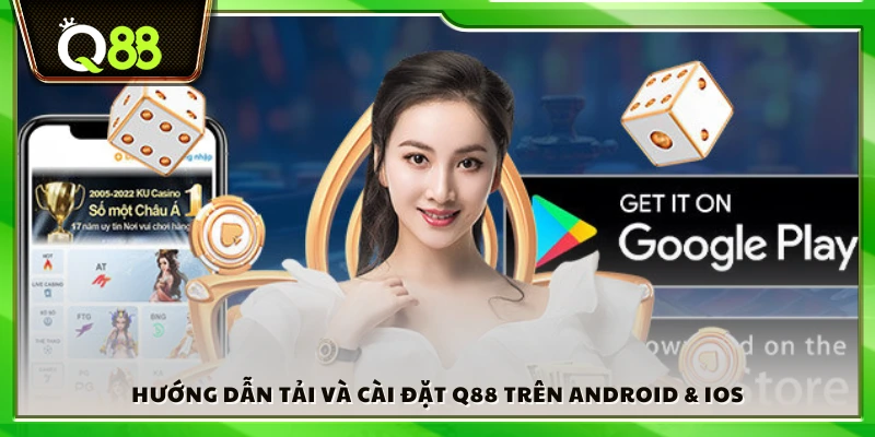 Các bước cài đặt ứng dụng Q 88 trên cả 2 hệ điều hành
