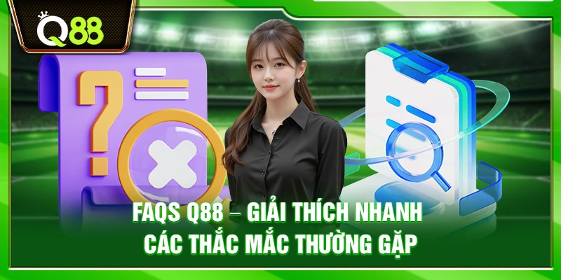 Q88 golden | Trang Chủ Q88.COM - Nhà Cái Uy Tín #1 Châu Á 21 FAQs Q88 – Giải thích nhanh các thắc mắc thường gặp